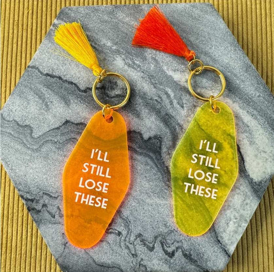 I'll Still Lose These - hotel style keychain