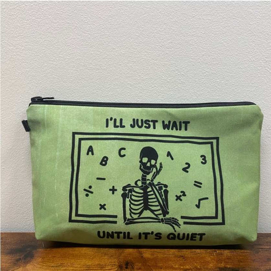 Pouch - Teacher, I'll Just Wait Until Its Quiet